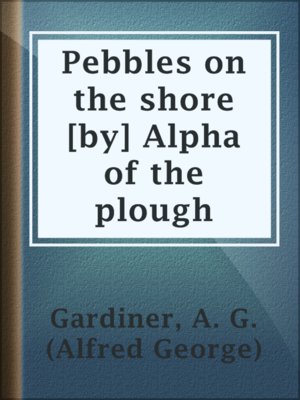 cover image of Pebbles on the shore [by] Alpha of the plough